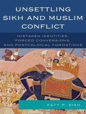 cover image of Unsettling Sikh and Muslim Conflict